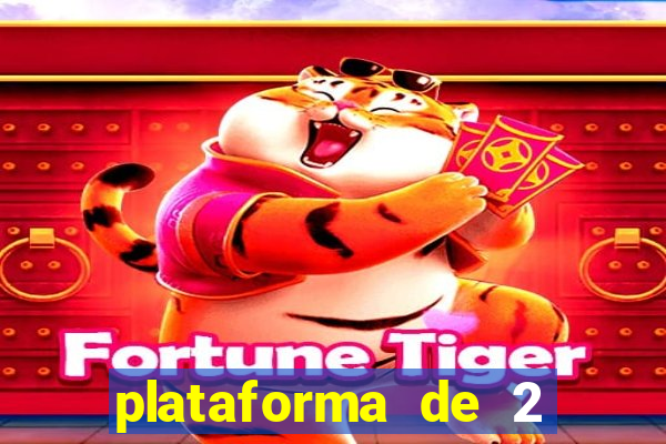 plataforma de 2 reais tigre